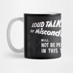 Loud Talking NOT Permitted Mug